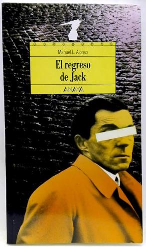 Regreso de Jack, El. - Alonso, Manuel L.