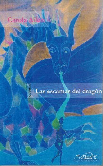 Escamas del dragón, Las. (cuentos). - Aikin, Carola [Madrid, 1961]