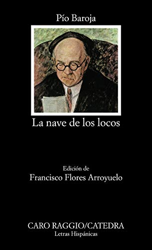 Nave de los locos, La. Ed. Francisco Flores Arroyuelo. - Baroja, Pío [San Sebastián, 1872 - Madrid, 1956]