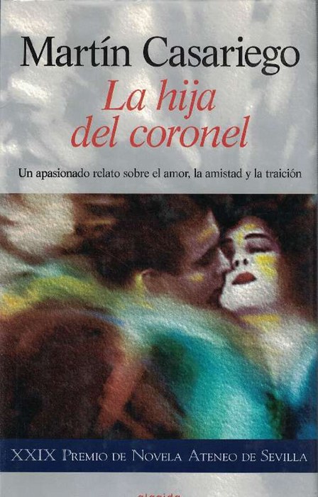 Hija del coronel, La. XXIX Premio de Novela 