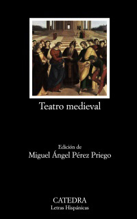 Teatro medieval. Ed. Miguel Ángel Pérez Priego. - Anónimo