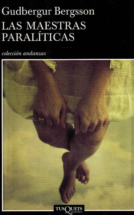 Maestras paralíticas, Las. Traducción del islandés de Enrique Bernárdez. Título original: Lömudu kennslukonurnar. - Bergsson, Gudbergur und [Islandia, 1932]