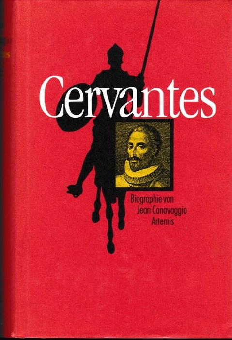 Cervantes. Biographie. Aus dem Französischen von Enrico Heinemann und Ursel Schäfer. (Originalausgabe Paris, Mazarine, 1986) - Canavaggio, Jean