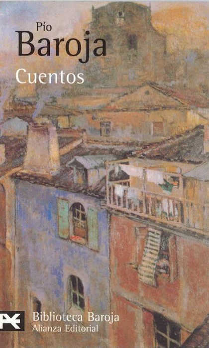 Cuentos. - Baroja, Pío [San Sebastián, 1872 - Madrid, 1956