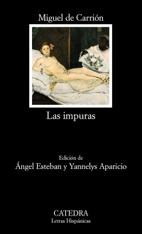 Impuras, Las. Ed. Angel Esteban y Yannelys Aparicio. - Carrión, Miguel de [La Habana, 1875 - 1929]