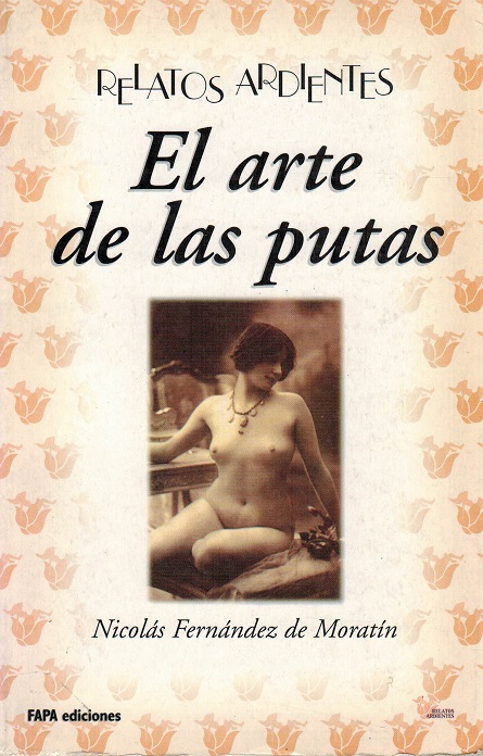 Arte de las putas y otros relatos, El. - Fernández de Moratín, Nicolás [Madrid, 1737-1780]