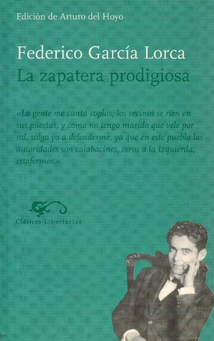 Zapatera prodigiosa, La. - García Lorca, Federico [Granada, 1898-1936]