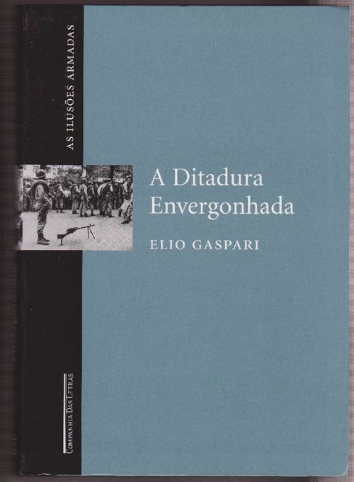 A Ditadura Envergonhada. - Gaspari, Elio