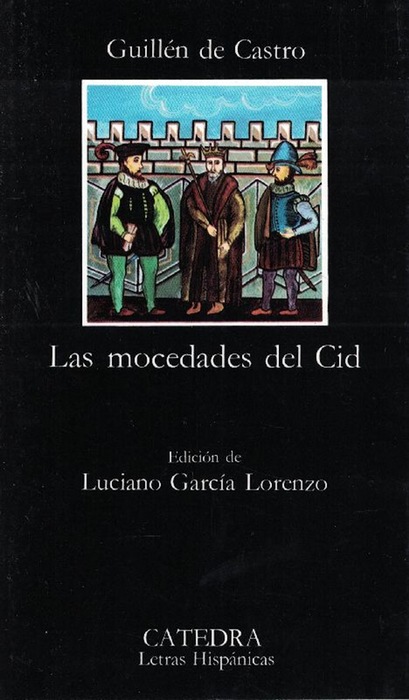 Mocedades del Cid, Las. Ed. Luciano García Lorenzo. - Castro, Guillén de [España, 1569-1631]