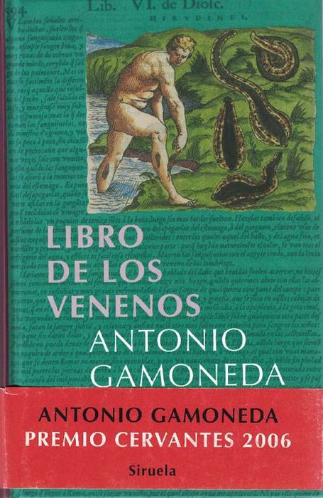 Libro de los venenos. (Premio Cervantes 2006). - Gamoneda, Antonio [Oviedo, 1931]