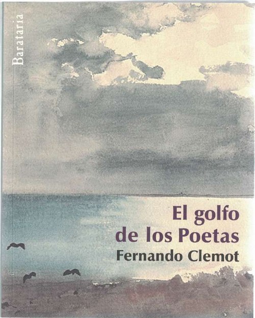 Golfo de los poetas, El. - Clemot, Fernando [Barcelona, 1970]