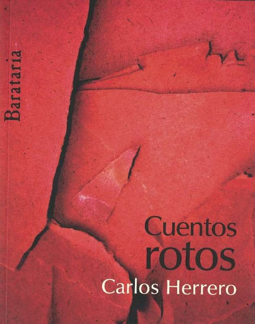 Cuentos rotos. - Herrero, Carlos [Madrid, 1975]