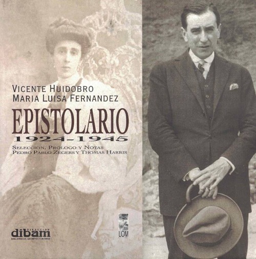 Epistolario 1924-1945. - Huidobro, Vicente und María Luisa Fernández
