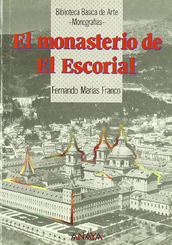 Monasterio de El Escorial, El. - Marías Franco, Fernando