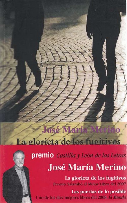 Glorieta de los fugitivos, La. Minificción completa. - Merino, José María [La Coruña 1941]