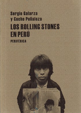 Rolling Stones en Perú, Los: - Galarza, Sergio / und Cucho Peñaloza