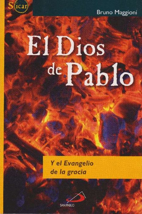 Dios de Pablo, El. Y el Evangelio de la gracia. Traducido por José Francisco Domínguez García. Titulo original: Il Dio di Paolo e il Vangelo della grazia. RAREZA! - Maggioni, Bruno