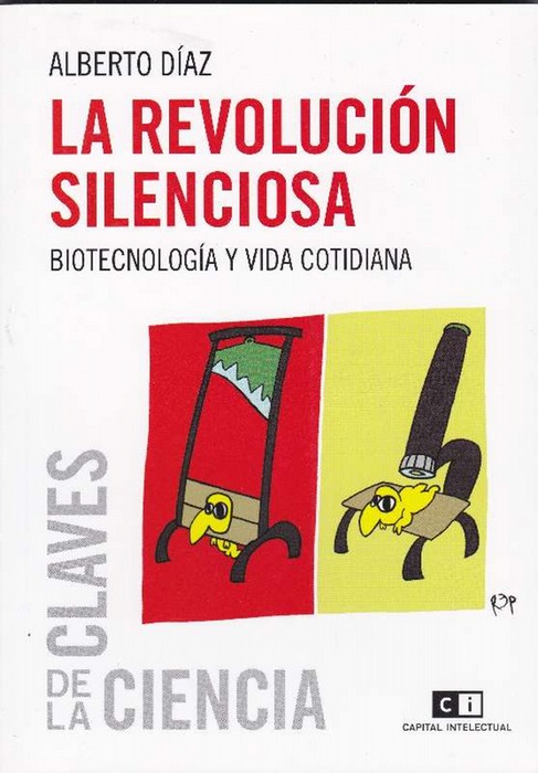 Revolución silenciosa, La. Biotecnología y vida cotidiana. - Díaz, Alberto [Argentina]