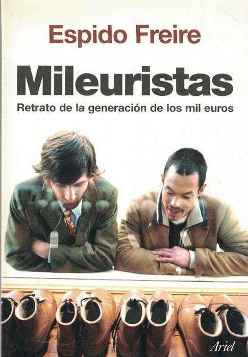 Mileuristas. Retrato de la generación de los mil euros. - Espido Freire, Maria Laura [Bilbao, 1974]