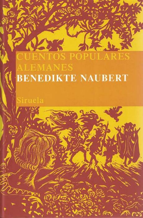 Cuentos populares alemanes. [Edición de Marianne Henn, Paola Mayer y Anita Runge. Traducción del alemán de Genoveva Dieterich]. - Naubert, Benedikte [Leipzig, 1756-1819]