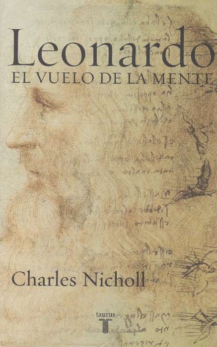 Leonardo. El vuelo de la mente. Traducción de Carmen Criado y Borja García Bercero. - Nicholl, Charles