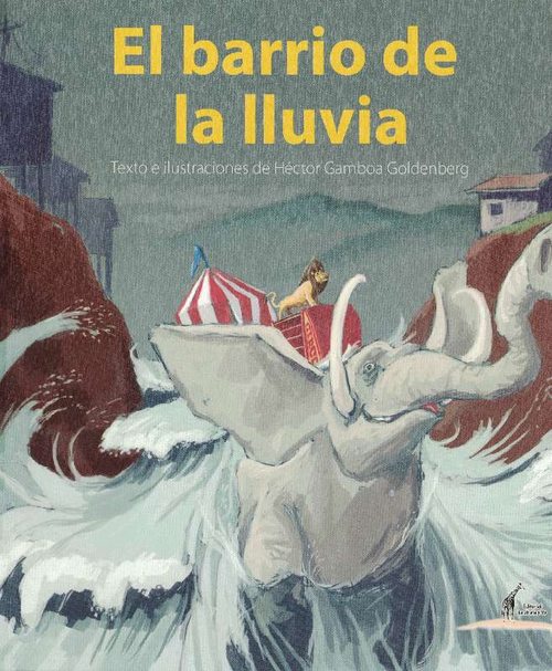 Barrio de la lluvia, El. Edad: 7+. - Gamboa Goldenberg, Héctor