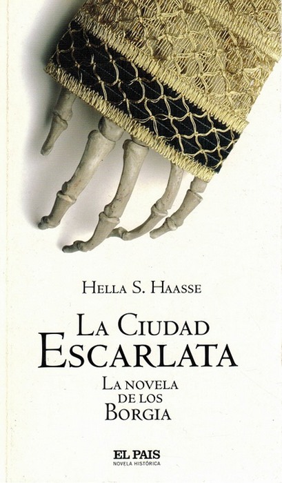 Ciudad Escarlata, La. La novela de los Borgia. - Haasse, Hella S.