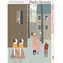 Oda a una estrella. Edad: 5+. - Neruda, Pablo y Elena Odriozola (Il.)