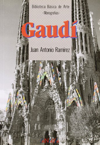 Gaudí. - Ramírez, Juan Antonio