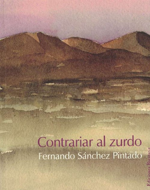 Contrariar al zurdo. - Sánchez Pintado, Fernando [Madrid, 1960]