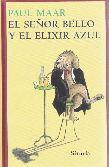 Señor Bello y el elixir azul, El. Traducción: María Falcón Quintana. Ilustraciones: Ute Krause. Título original: Herr Bello und das blaue Wunder. - Maar, Paul