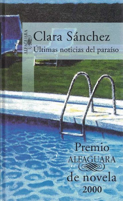 Últimas noticias del paraíso. (Premio Algaguara de Novela 2000). - Sánchez, Clara [Guadalajara, 1955]