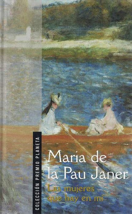 Mujeres que hay en mí, Las. - Pau Janer, María de la [Palma de Mallorca, 1966]