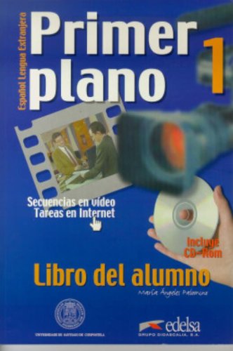 Primer plano, 1. Libro del alumno + CD-ROM. Secuencias en vídeo. Tareas en Internet. - Palomino, María Ángeles