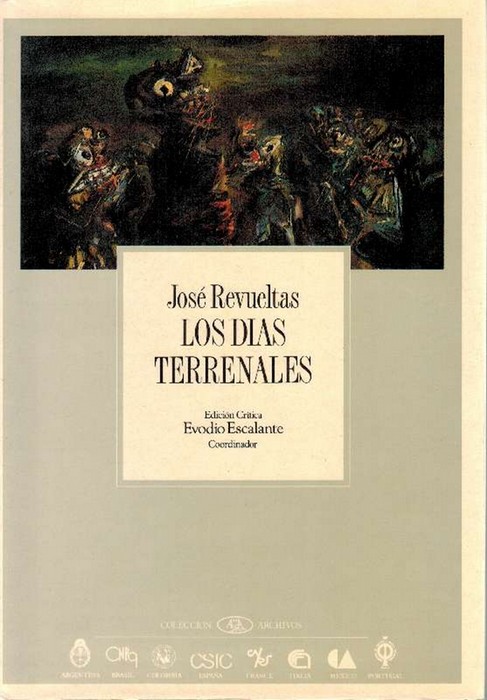 Días terrenales, Los. Edición Crítica, Evodio Escalante. - Revueltas, José [México 1914 - 1976]