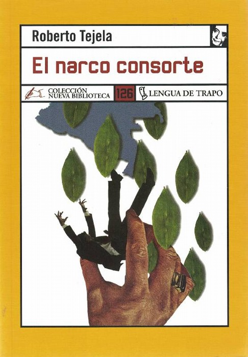 Narco consorte, El. - Tejela, Roberto [Madrid, 1953]