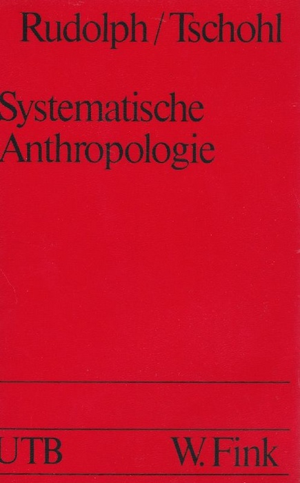 Systematische Anthropologie. - Tschohl, Peter