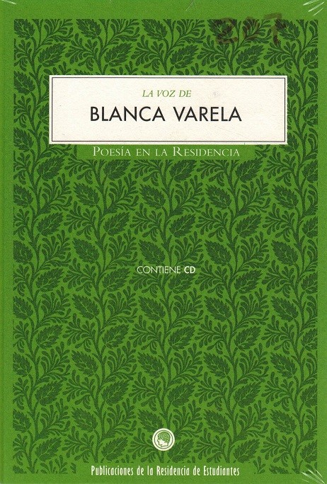 Voz de Blanca Varela, La. (Libro+CD). - Varela, Blanca [Lima, 1926-2009]