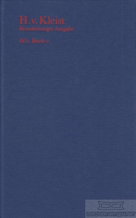 Sämtliche Werke IV/2 Brandenburger Ausgabe - Briefe 2 - Kleist, Heinrich von