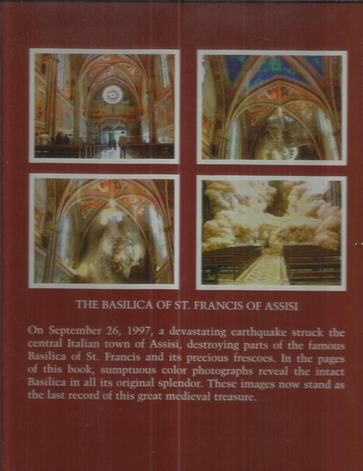 The Basilica Of St Francis Of Assisi Glory And Destruction 65 Photographs In Full Color Photographs By Ghigo Roli Translated From The Italian By Stephen Sartarelli Von Bonsanti Giorgio 1998 Chris Fessler Bookseller