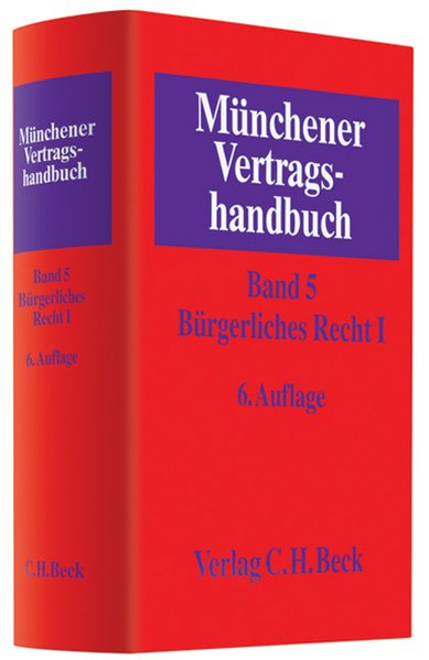 Münchener Vertragshandbuch Band 5: Bürgerliches Recht I. - Langenfeld, Gerrit, Michael Bartsch und Hubert Blank,