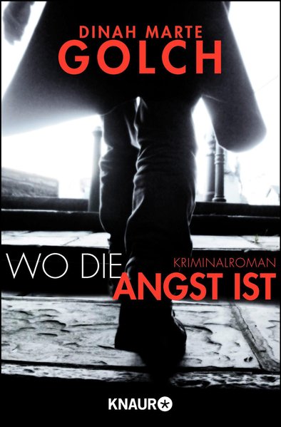 Wo die Angst ist: Kriminalroman - Marte Golch, Dinah