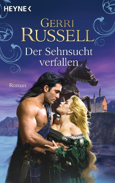 Der Sehnsucht verfallen: Roman - Russell, Gerri