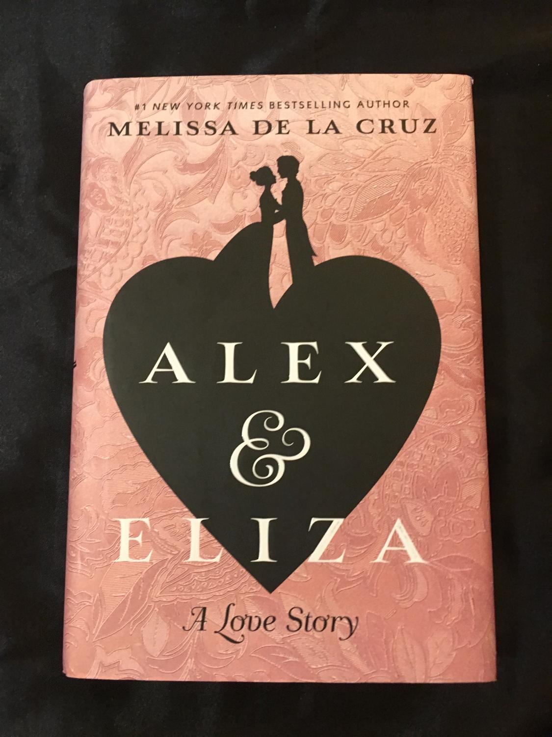 Alex and Eliza A Love Story The Alex Eliza Trilogy by Melissa