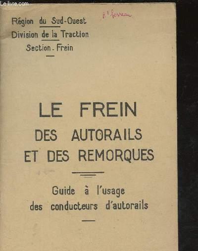 Le frein des autorails et des remorques - Guied à l'usage des conducteurs d'autorails Anonyme [Bon] [Couverture souple]