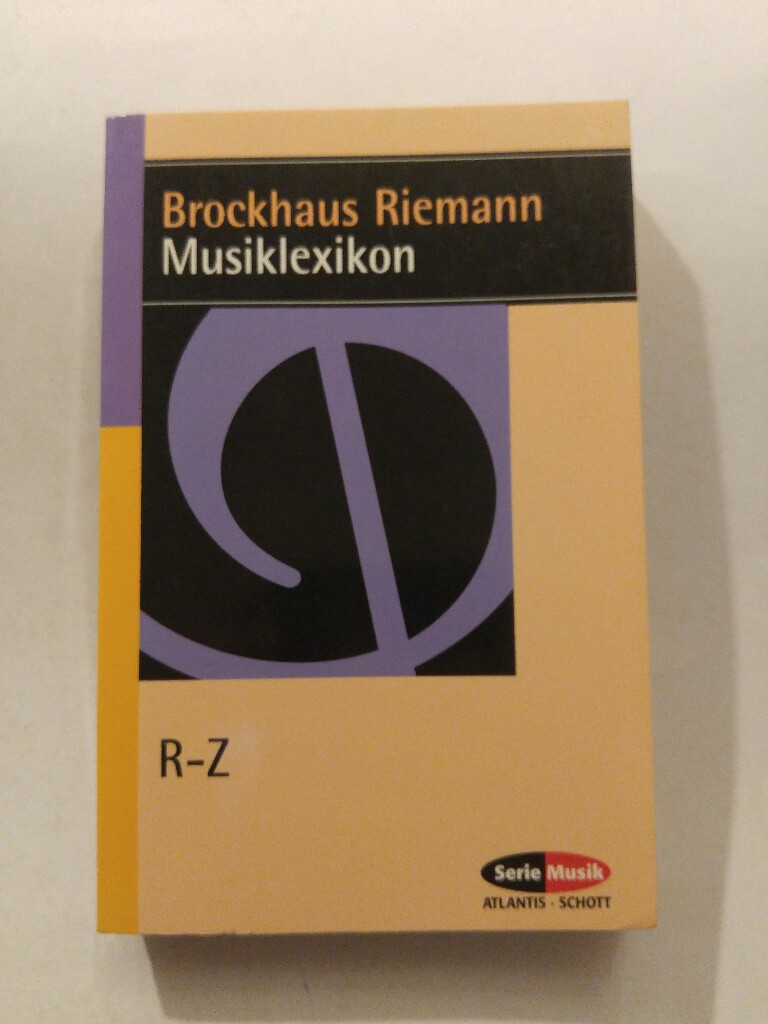 Brockhaus Riemann Musiklexikon. 4. Band R-Z - Hrsg. Carl Dahlhaus und Hans Heinrich Eggebrecht