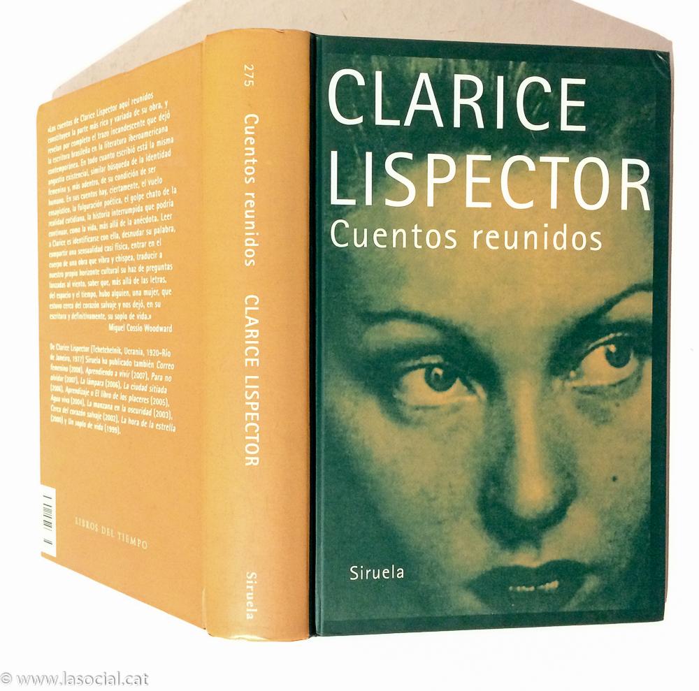 Cuentos reunidos by Clarice Lispector: Muy bien Tapa blanda (2008) | La  Social. Galería y Libros