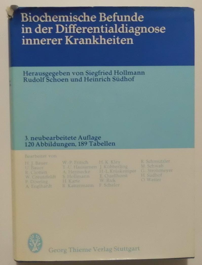 Biochemische Befunde in der Differentialdiagnose innerer Krankheiten. - Hollmann, Siegfried, Rudolf Schoen und Heinrich Südhof