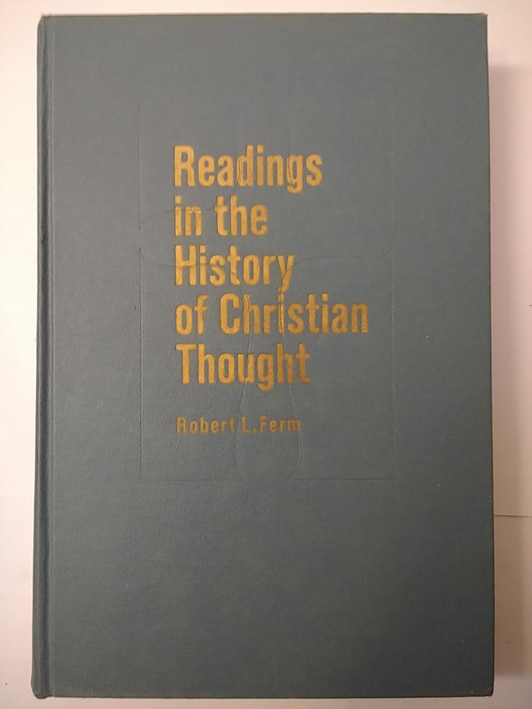 Readings in the History of Christian Thought by Ferm, Robert L.: G+ ...