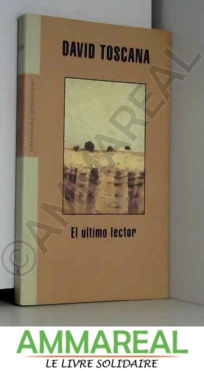 El Ultimo Lector/ the Last Reader - DAVID TOSCANA